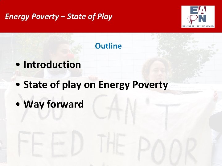 y Energy Poverty – State of Play Outline • Introduction • State of play
