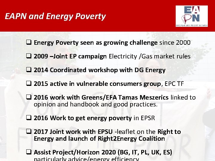 EAPN and Energy Poverty q Energy Poverty seen as growing challenge since 2000 q