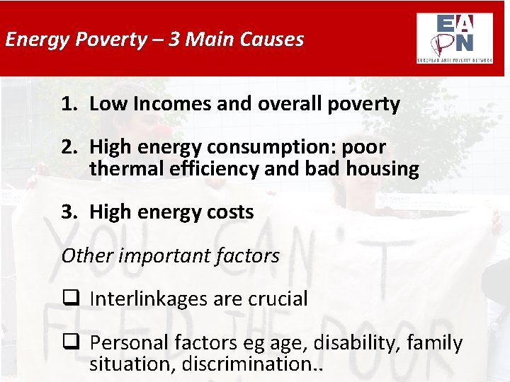 Energy Poverty – 3 Main Causes 1. Low Incomes and overall poverty 2. High