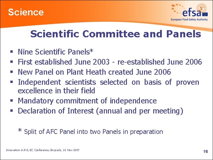 Science Scientific Committee and Panels Nine Scientific Panels* First established June 2003 - re-established