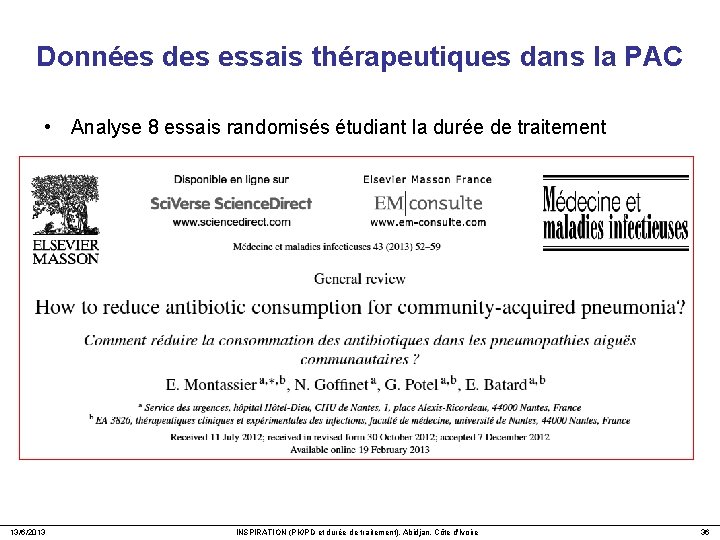 Données des essais thérapeutiques dans la PAC • Analyse 8 essais randomisés étudiant la