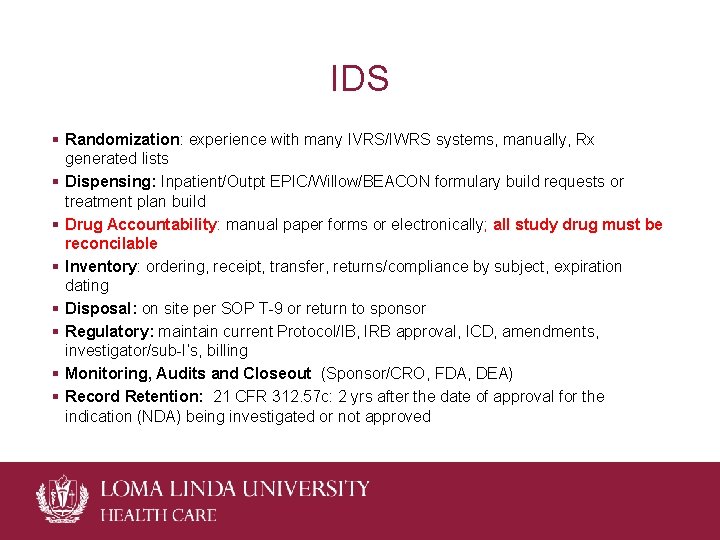 IDS § Randomization: experience with many IVRS/IWRS systems, manually, Rx generated lists § Dispensing: IDS § Randomization: experience with many IVRS/IWRS systems, manually, Rx generated lists § Dispensing: