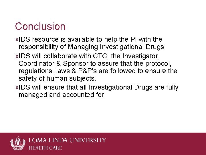 Conclusion » IDS resource is available to help the PI with the responsibility of Conclusion » IDS resource is available to help the PI with the responsibility of