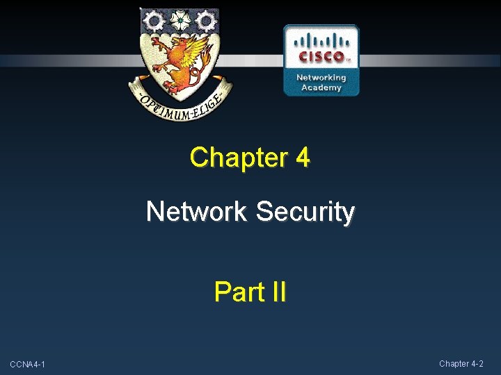 Chapter 4 Network Security Part II CCNA 4