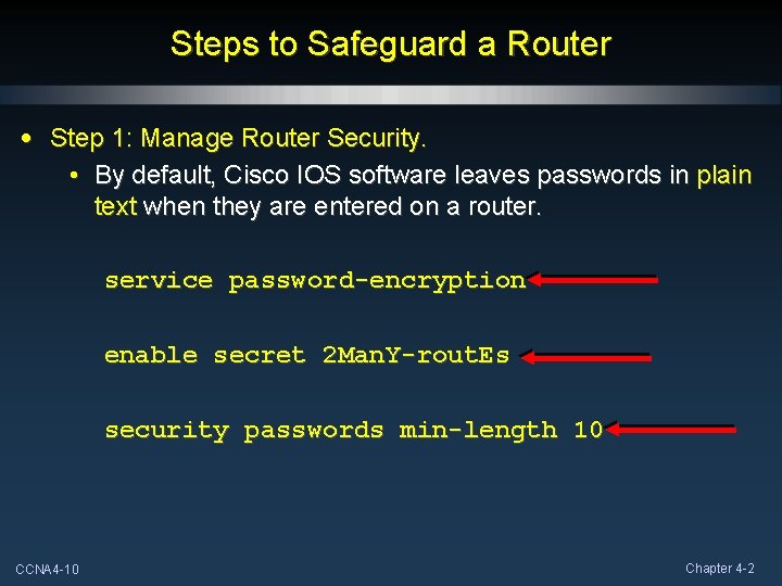 Steps to Safeguard a Router • Step 1: Manage Router Security. • By default, Steps to Safeguard a Router • Step 1: Manage Router Security. • By default,