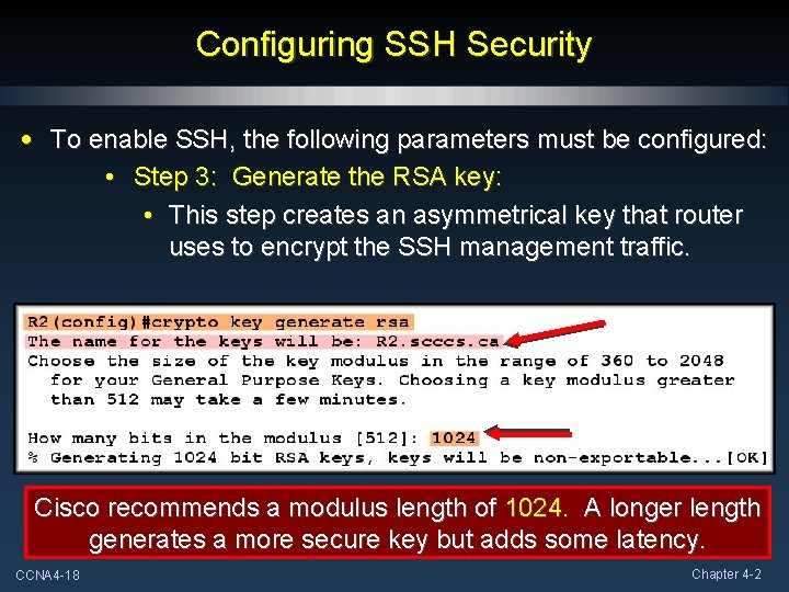 Configuring SSH Security • To enable SSH, the following parameters must be configured: • Configuring SSH Security • To enable SSH, the following parameters must be configured: •