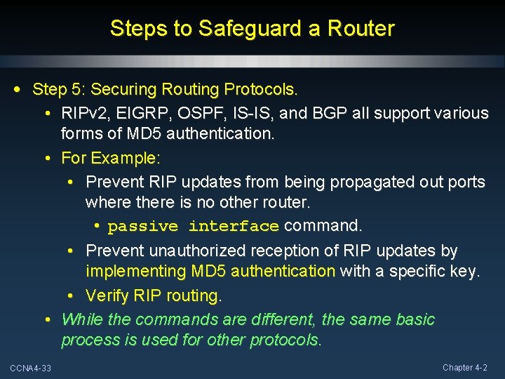 Steps to Safeguard a Router • Step 5: Securing Routing Protocols. • RIPv 2, Steps to Safeguard a Router • Step 5: Securing Routing Protocols. • RIPv 2,