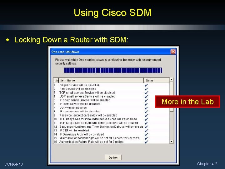 Using Cisco SDM • Locking Down a Router with SDM: More in the Lab Using Cisco SDM • Locking Down a Router with SDM: More in the Lab