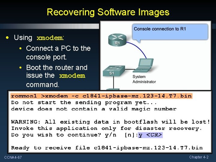 Recovering Software Images • Using xmodem: • Connect a PC to the console port. Recovering Software Images • Using xmodem: • Connect a PC to the console port.
