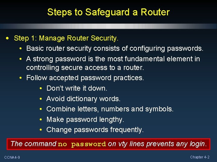 Steps to Safeguard a Router • Step 1: Manage Router Security. • Basic router Steps to Safeguard a Router • Step 1: Manage Router Security. • Basic router