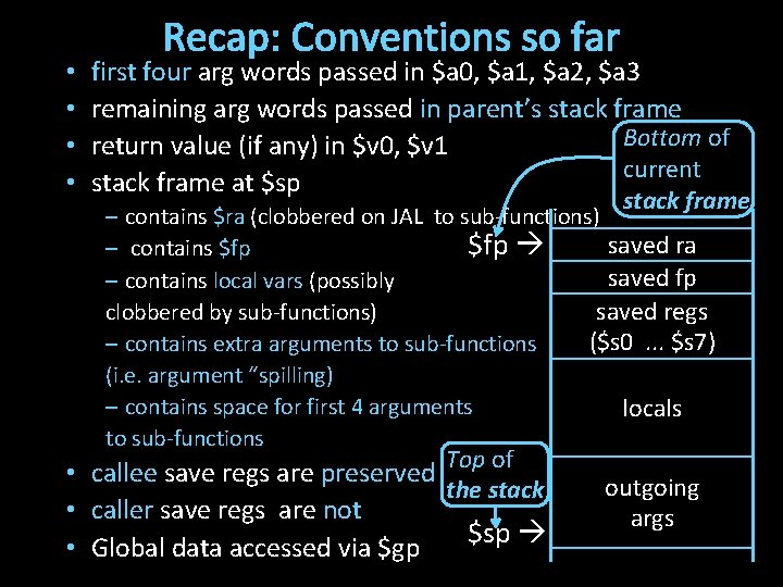  • • Recap: Conventions so far first four arg words passed in $a