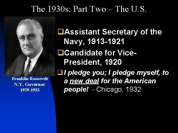 The 1930 s: Part Two – The U. S. q. Assistant Secretary of the
