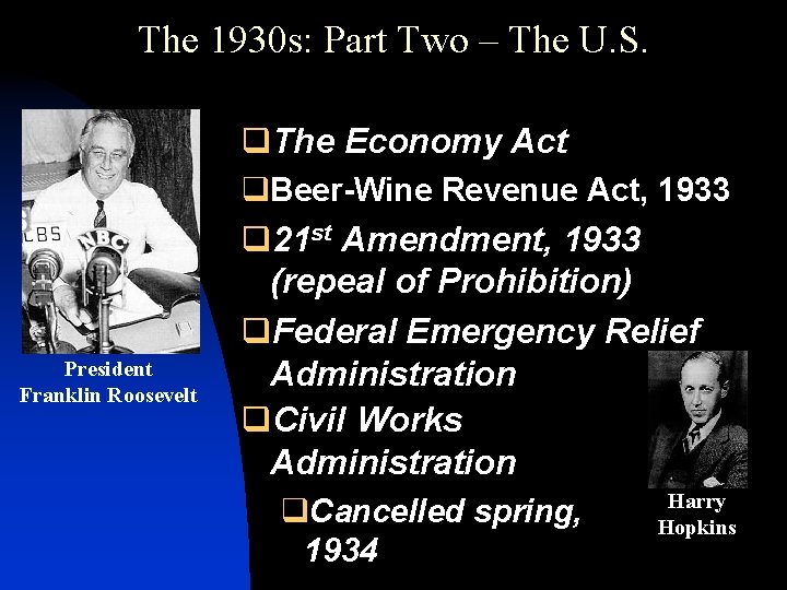 The 1930 s: Part Two – The U. S. q. The Economy Act q.