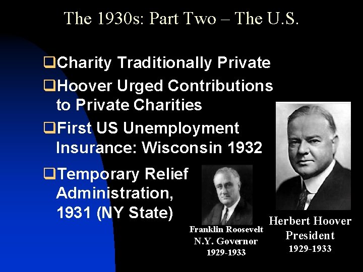 The 1930 s: Part Two – The U. S. q. Charity Traditionally Private q.