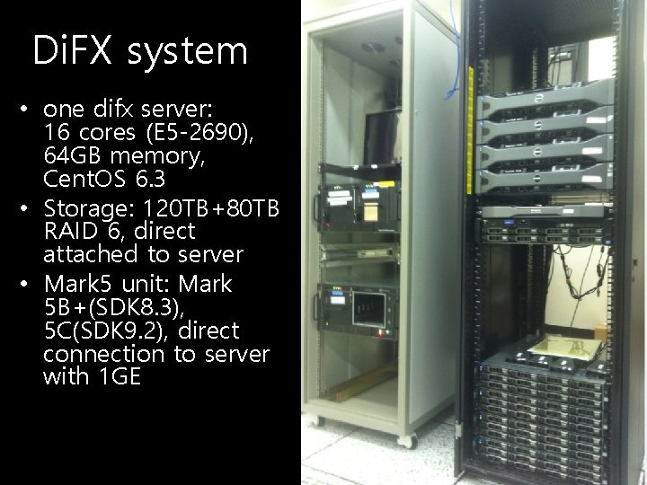 Di. FX system • one difx server: 16 cores (E 5 -2690), 64 GB