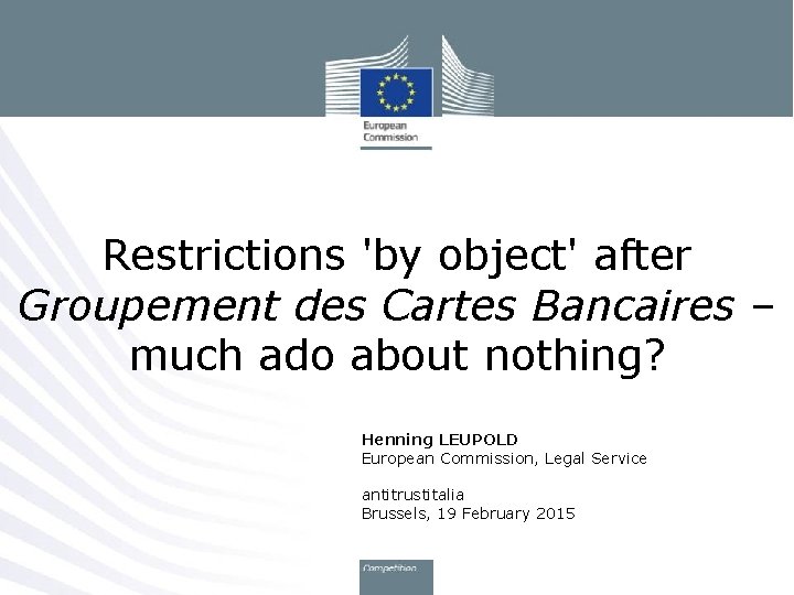 Restrictions 'by object' after Groupement des Cartes Bancaires – much ado about nothing? Henning