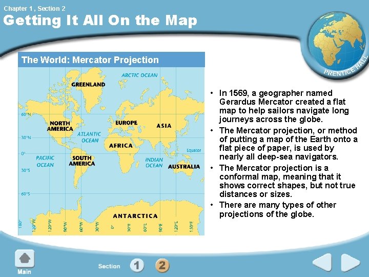 Chapter 1 , Section 2 Getting It All On the Map The World: Mercator