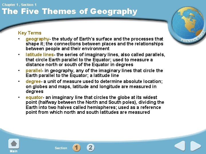 Chapter 1 , Section 1 The Five Themes of Geography Key Terms • geography-