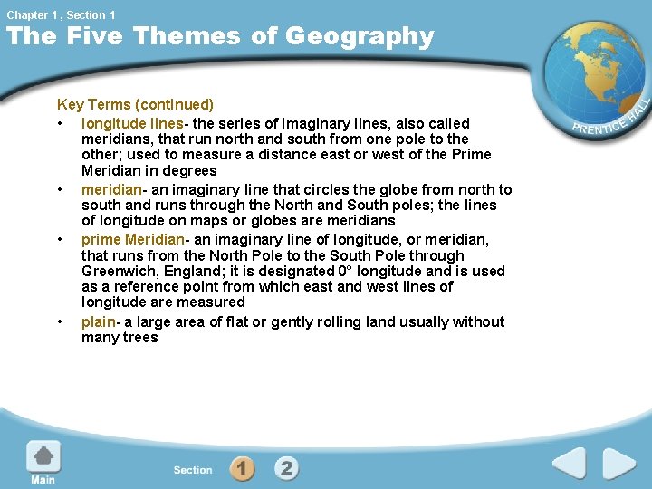 Chapter 1 , Section 1 The Five Themes of Geography Key Terms (continued) •