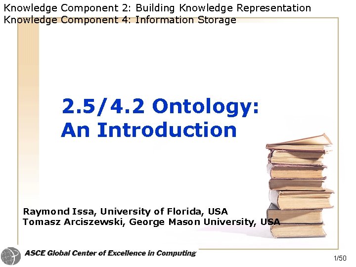 Knowledge Component 2: Building Knowledge Representation Knowledge Component 4: Information Storage 2. 5/4. 2