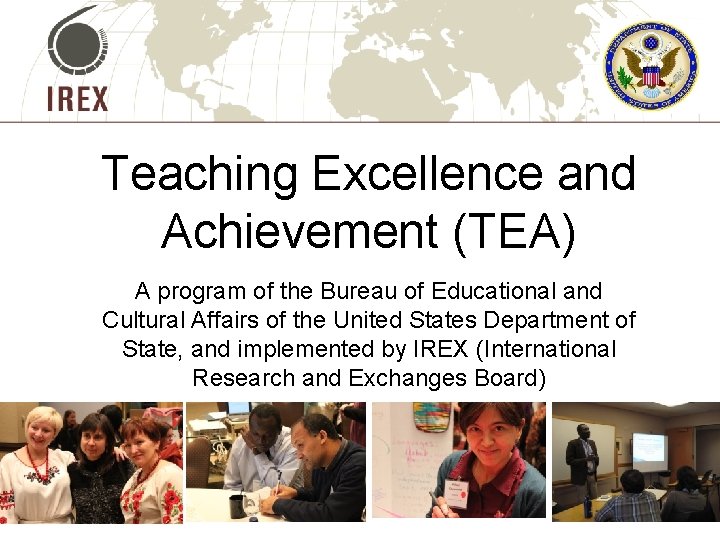 Teaching Excellence and Achievement (TEA) A program of the Bureau of Educational and Cultural