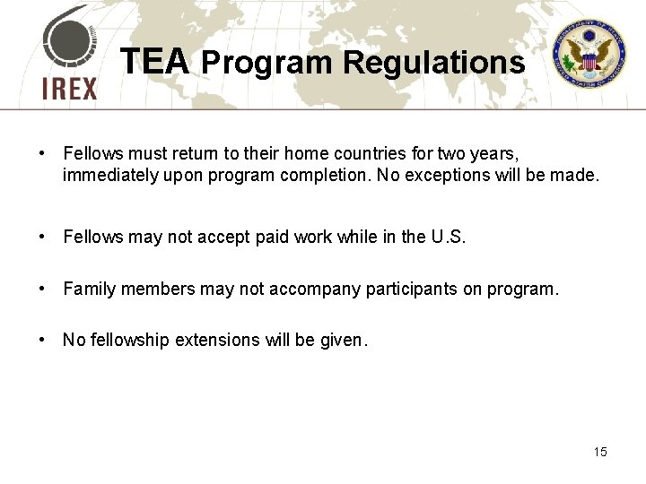TEA Program Regulations • Fellows must return to their home countries for two years,