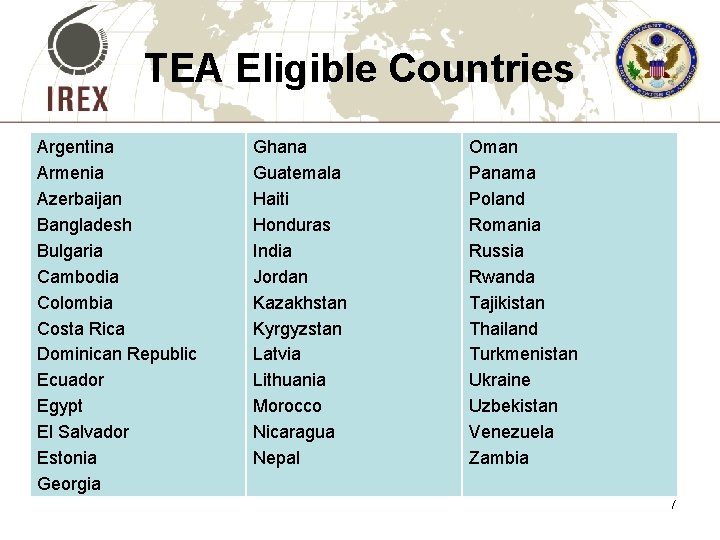 TEA Eligible Countries Argentina Armenia Azerbaijan Bangladesh Bulgaria Cambodia Colombia Costa Rica Dominican Republic