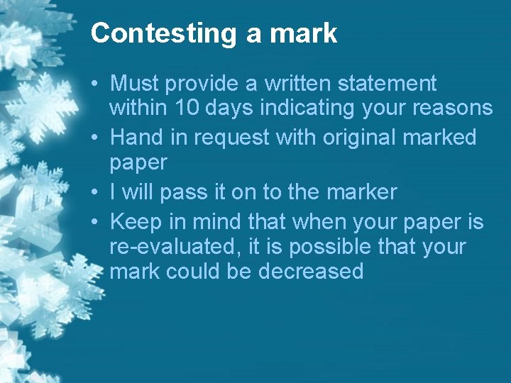 Contesting a mark • Must provide a written statement within 10 days indicating your Contesting a mark • Must provide a written statement within 10 days indicating your