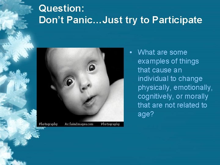 Question: Don’t Panic…Just try to Participate • What are some examples of things that Question: Don’t Panic…Just try to Participate • What are some examples of things that