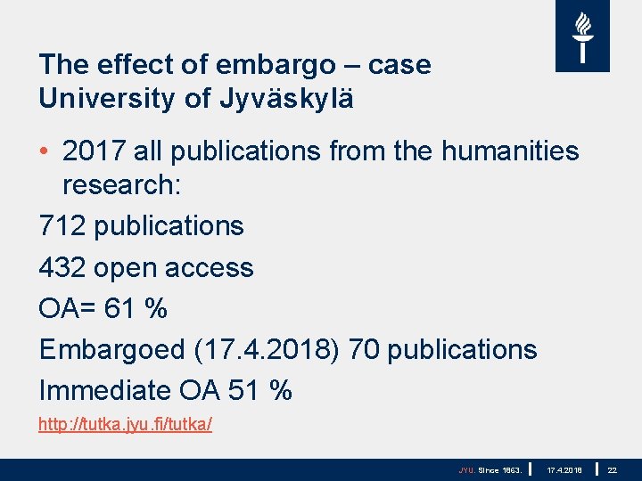 The effect of embargo – case University of Jyväskylä • 2017 all publications from