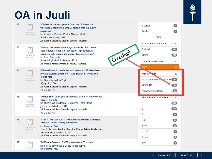 OA in Juuli Ov ! ap l r e JYU. Since 1863. 17. 4.