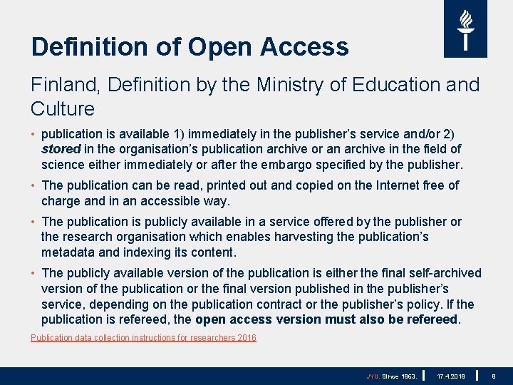 Definition of Open Access Finland, Definition by the Ministry of Education and Culture •