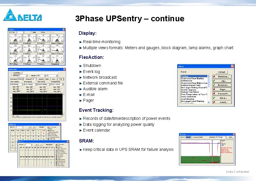 3 Phase UPSentry – continue Display: Real-time monitoring Multiple views formats: Meters and gauges, 3 Phase UPSentry – continue Display: Real-time monitoring Multiple views formats: Meters and gauges,