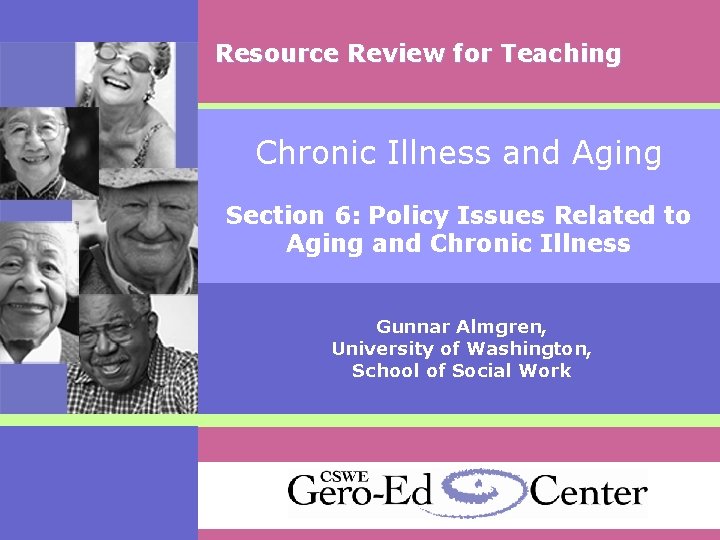 Resource Review for Teaching Chronic Illness and Aging Section 6: Policy Issues Related to