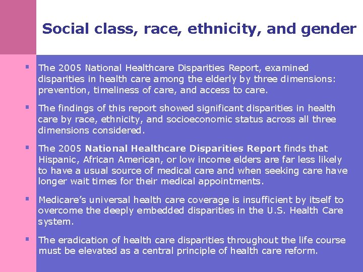 Social class, race, ethnicity, and gender § The 2005 National Healthcare Disparities Report, examined