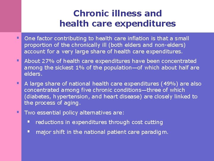 Chronic illness and health care expenditures § One factor contributing to health care inflation