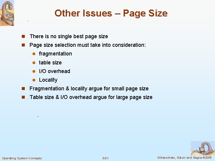 Other Issues – Page Size n There is no single best page size n