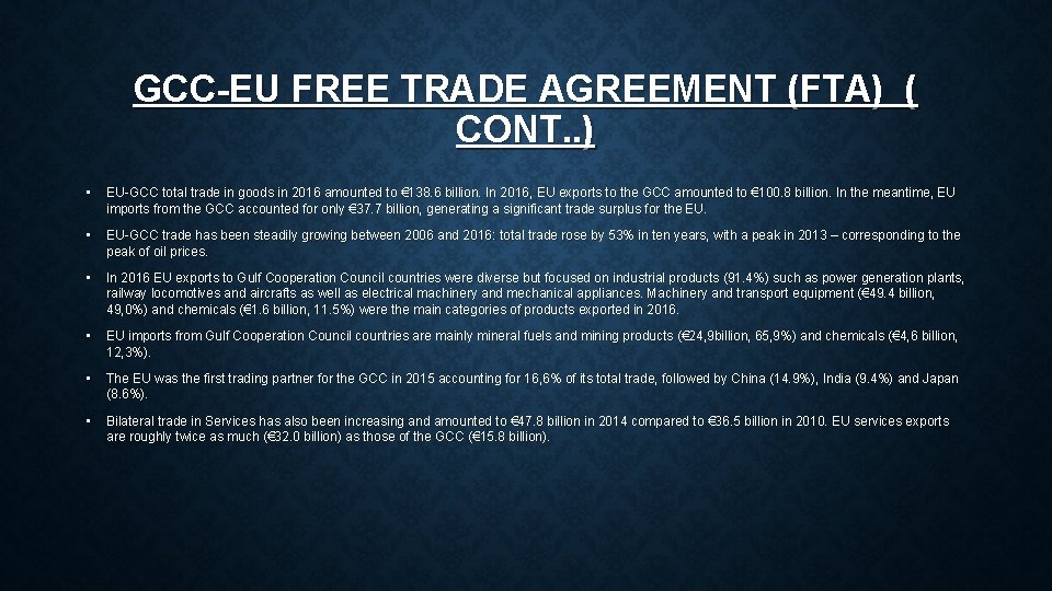 GCC-EU FREE TRADE AGREEMENT (FTA) ( CONT. . ) • EU-GCC total trade in