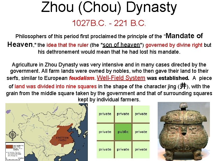 Zhou (Chou) Dynasty 1027 B. C. - 221 B. C. Philosophers of this period
