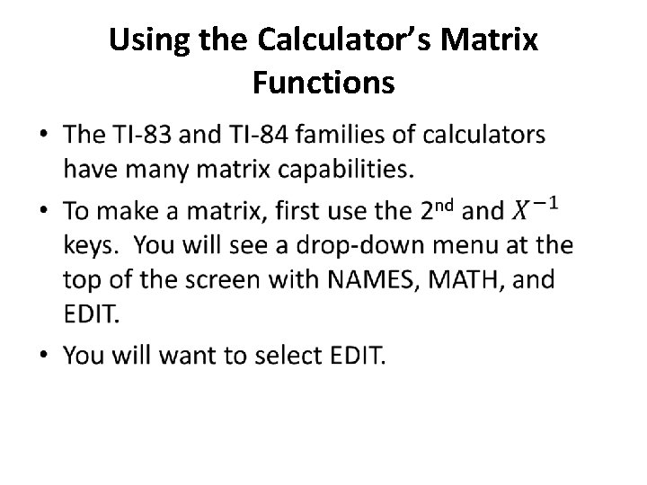 Using the Calculator’s Matrix Functions • 