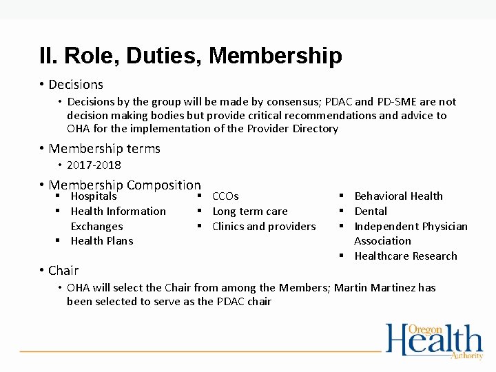 II. Role, Duties, Membership • Decisions by the group will be made by consensus; II. Role, Duties, Membership • Decisions by the group will be made by consensus;