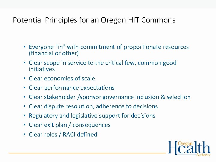 Potential Principles for an Oregon HIT Commons • Everyone "in" with commitment of proportionate