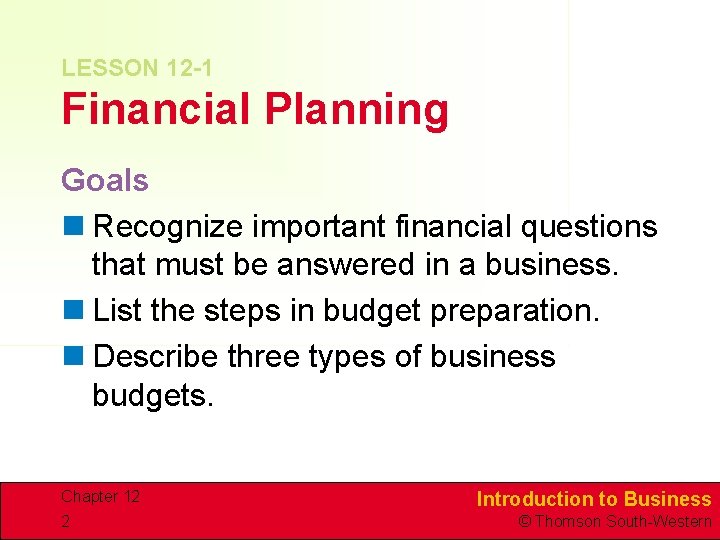 LESSON 12 -1 Financial Planning Goals n Recognize important financial questions that must be