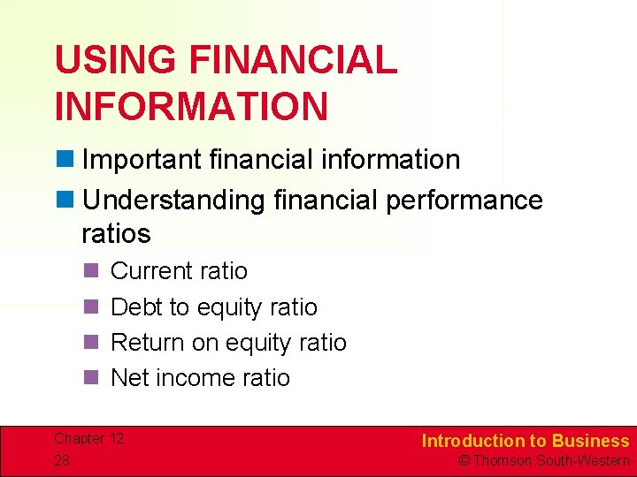 USING FINANCIAL INFORMATION n Important financial information n Understanding financial performance ratios n n