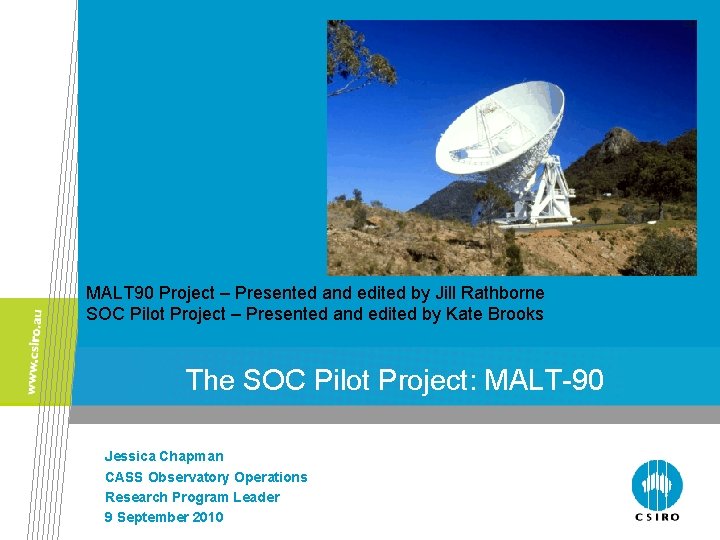 MALT 90 Project – Presented and edited by Jill Rathborne SOC Pilot Project –