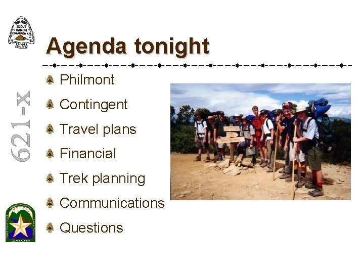 Agenda tonight Philmont Contingent Travel plans Financial Trek planning Communications Questions Agenda tonight Philmont Contingent Travel plans Financial Trek planning Communications Questions