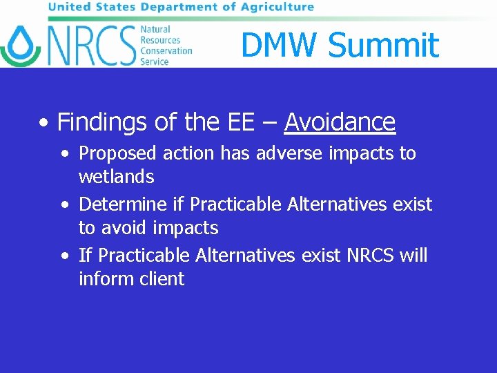 DMW Summit • Findings of the EE – Avoidance • Proposed action has adverse