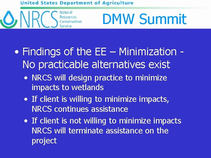 DMW Summit • Findings of the EE – Minimization No practicable alternatives exist •