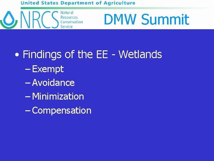 DMW Summit • Findings of the EE - Wetlands – Exempt – Avoidance –