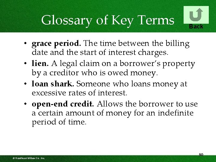 Glossary of Key Terms Back • grace period. The time between the billing date